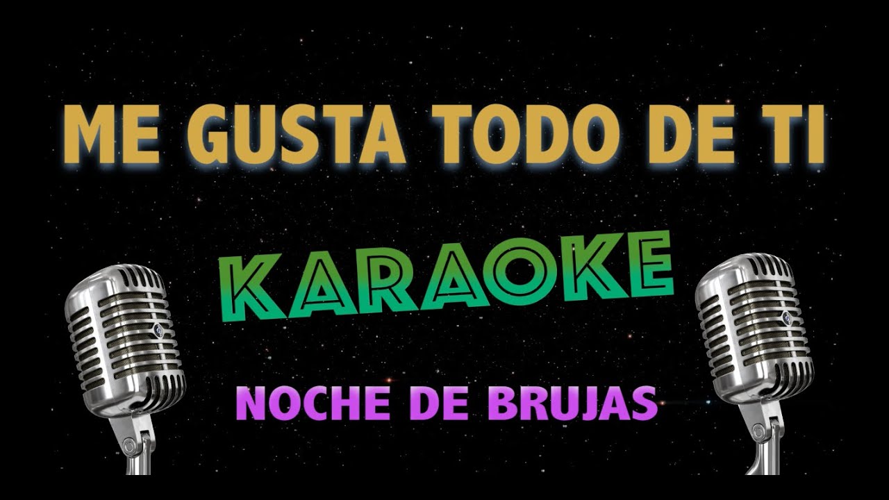 Me Gusta Todo De Ti Noche De Brujas