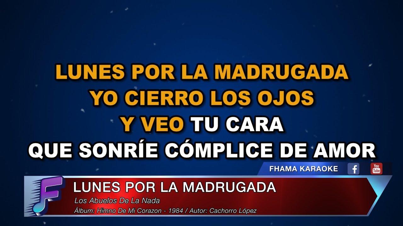KARAOKE Lunes por la Madrugada Los Abuelos de la Nada KARAOKE Lunes por la Madrugada Los Abuelos de la Nada