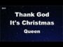 thank god its christmas queen