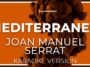 mediterraneo joan manuel serrat