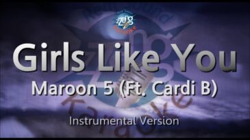 girls like you maroon  ft cardi