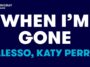 when im gone alesso y katy perry