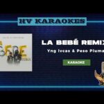 La bebé (Remix) – Yng Lvcas & Peso Pluma