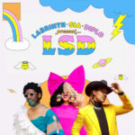 LSD Labrinth, Sia, Diplo