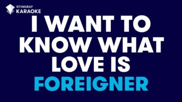 I Want to Know What Love Is – Foreigner